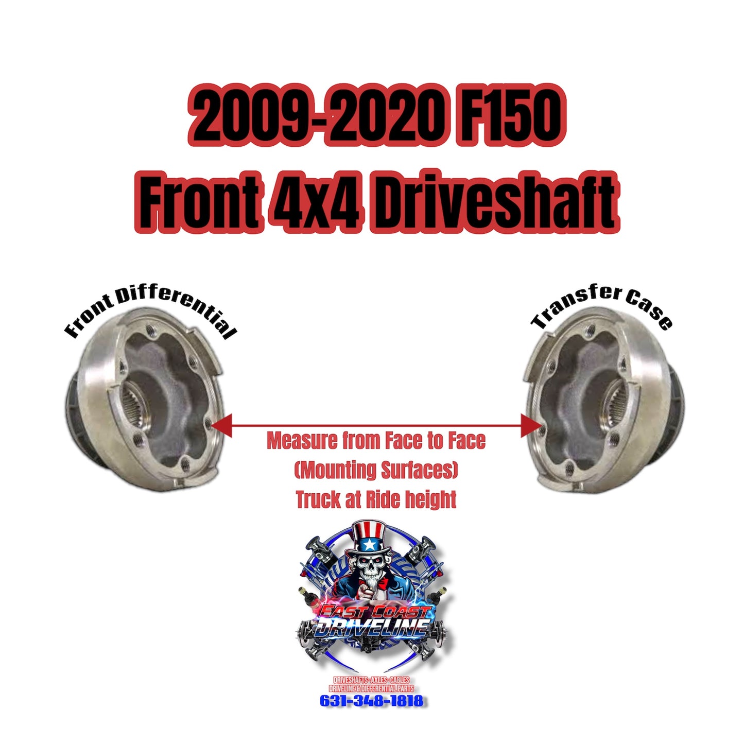 2009-2020 Ford F150 Raptor 4x4 Front HD CV Style 1350 Series Driveshaft with Aluminum Adapter Plates. Replaces OEM JL3Z-4A376-A, JL3Z4A376A, AL3Z4A376D, 430-446